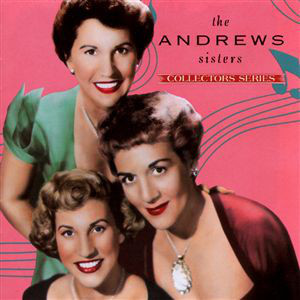 Andrews Sisters - Capitol Collectors Series