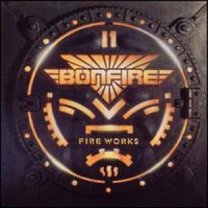 BONFIRE. - "Fire Works" (1987 Germany)